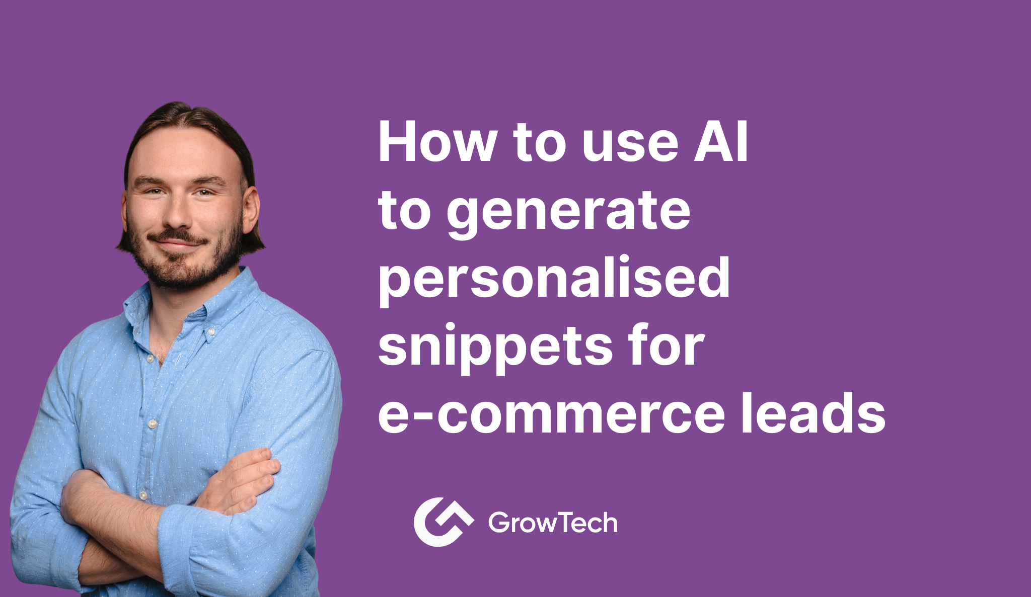 How to Use AI to Generate Personalised Snippets for E-commerce Leads