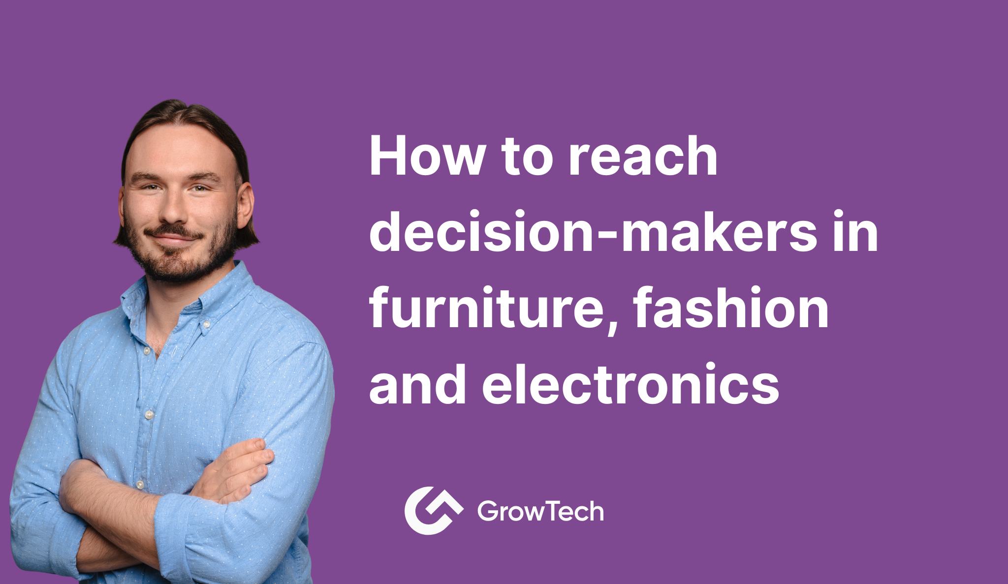 How to Reach Decision-makers in Furniture, Fashion and Electronics