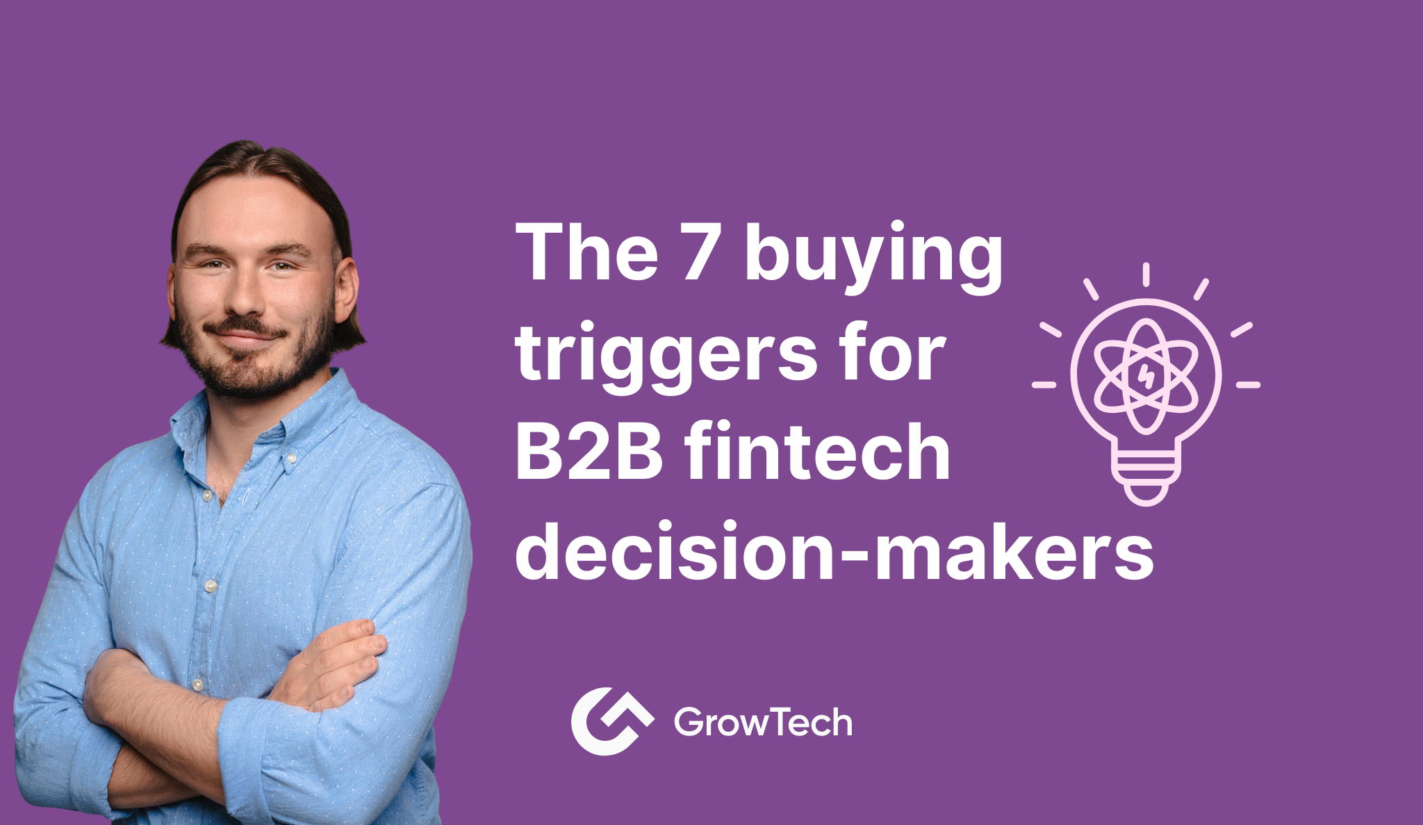 The 7 Buying Triggers for B2B Fintech Decision Makers