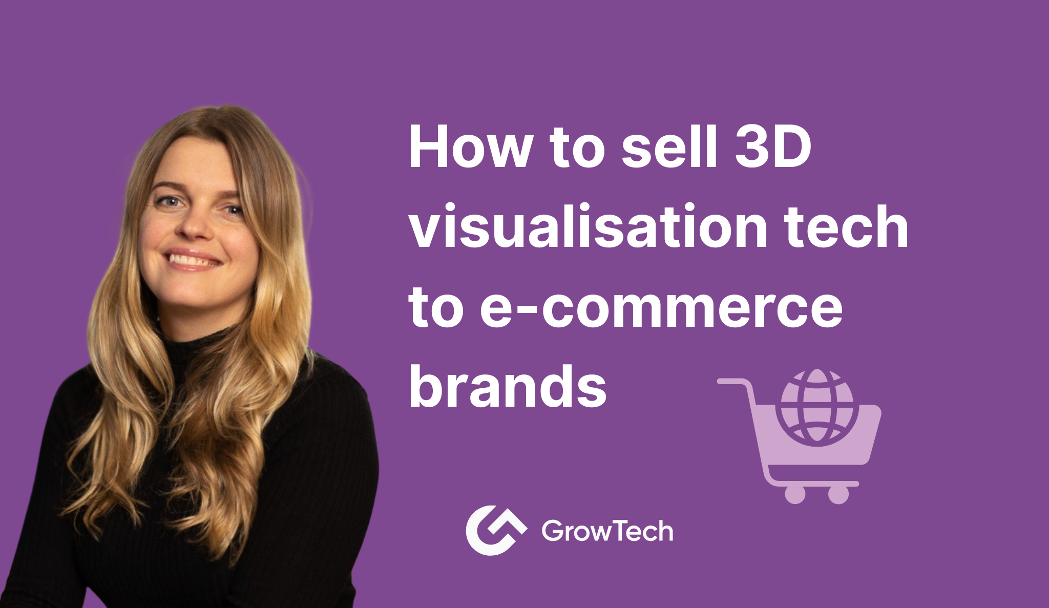 How to Sell 3D Visualisation Tech to E-Commerce Brands