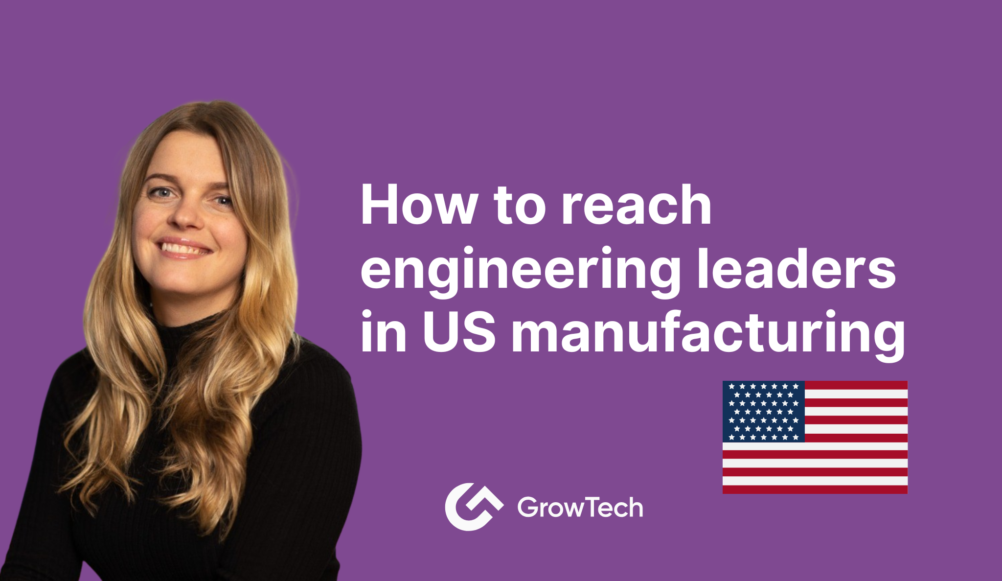 How to Reach Engineering Leaders in US Manufacturing