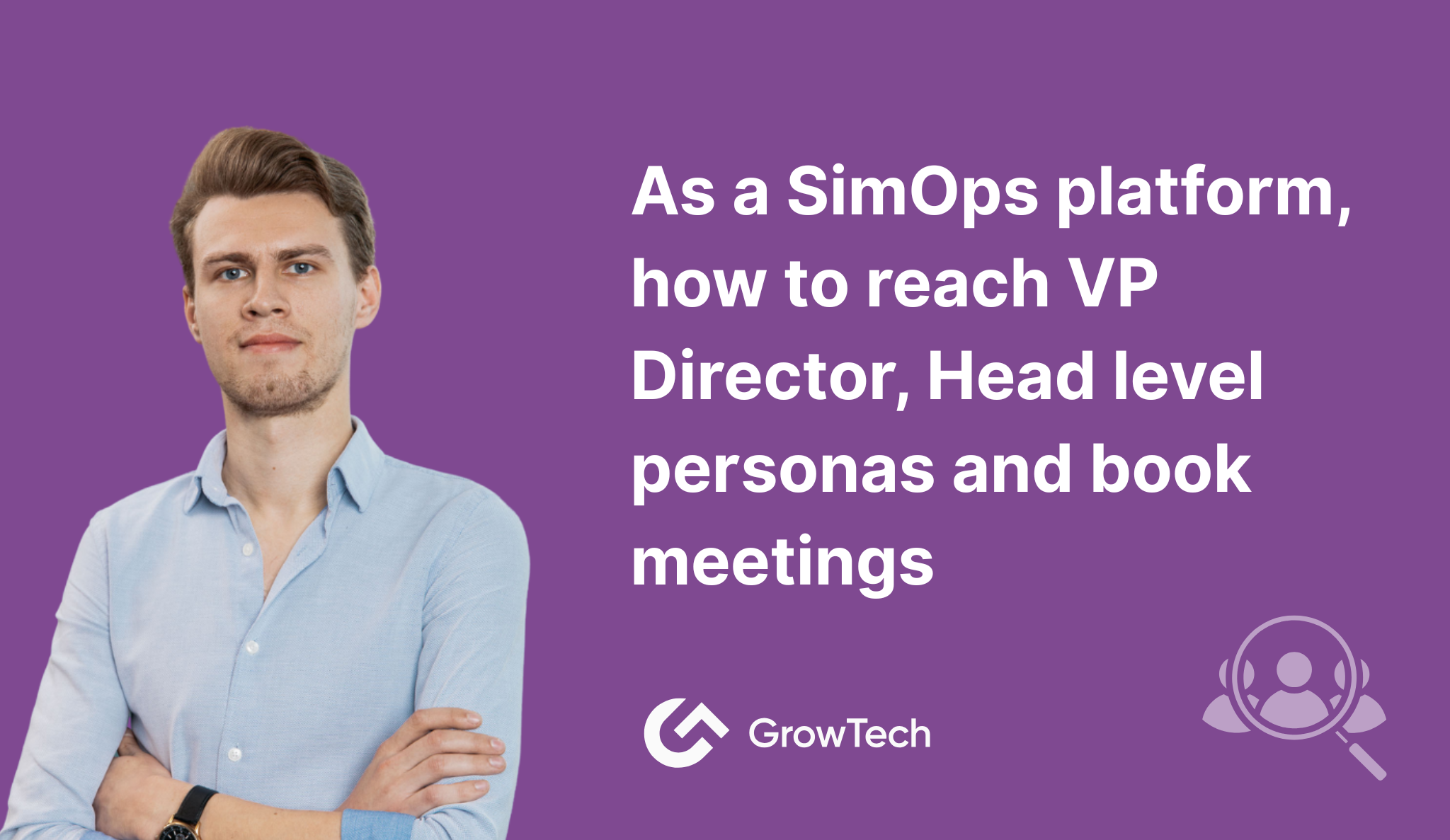 As a SimOps platform, how to reach VP Director Head level personas and book meetings