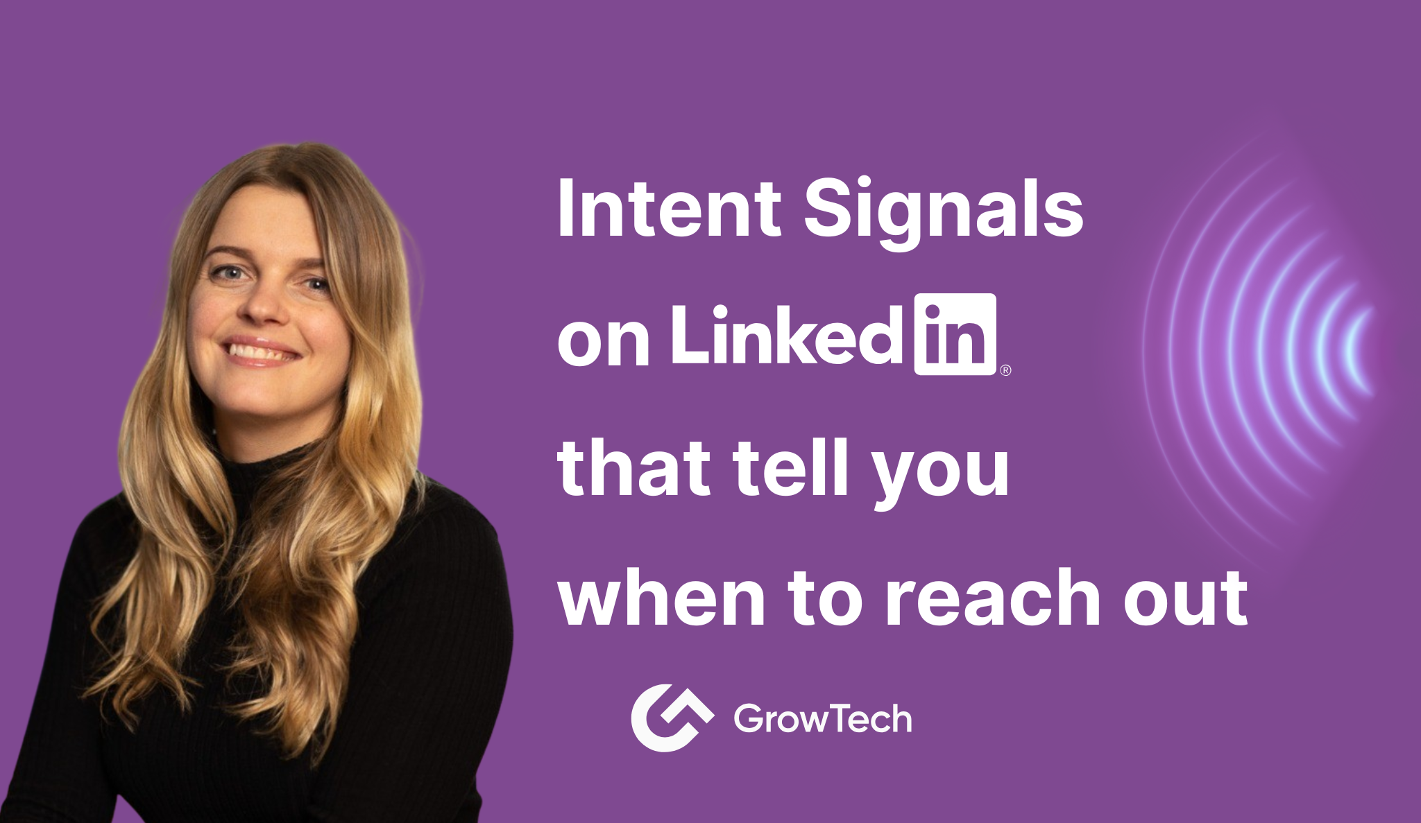 Intent Signals on LinkedIn That Tell You When to Reach Out