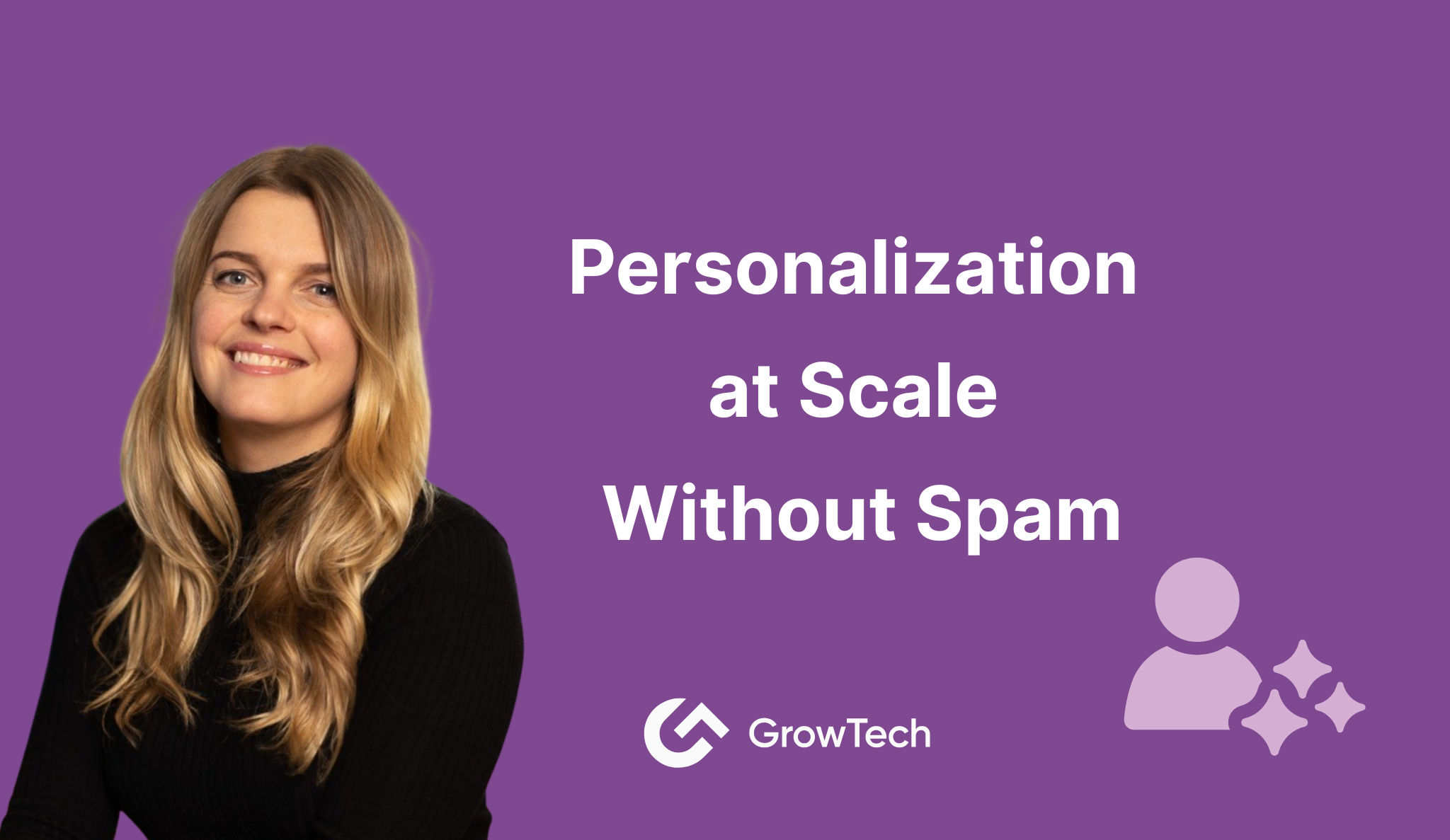 Personalization at Scale Without Spam