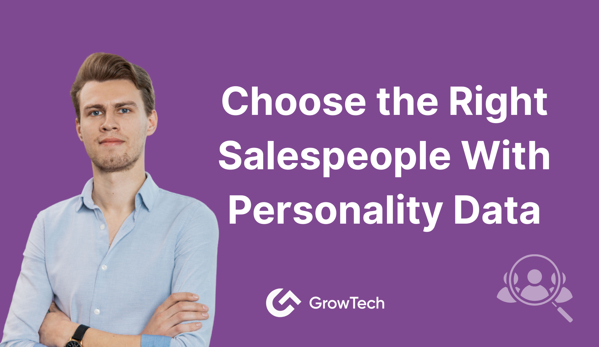 Choose The Right Salespeople With Personality Data
