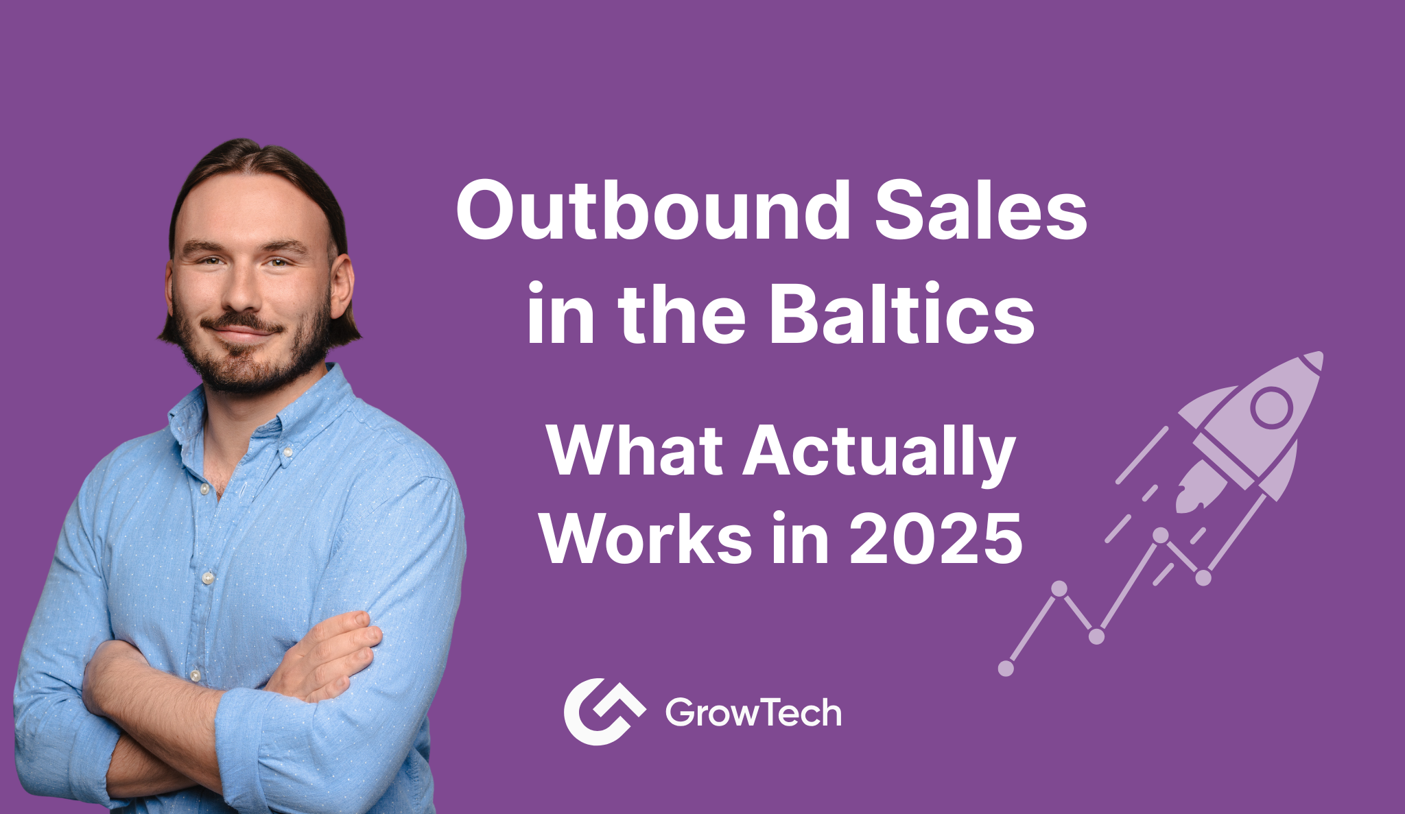 Outbound Sales in the Baltics: What Actually Works in 2025