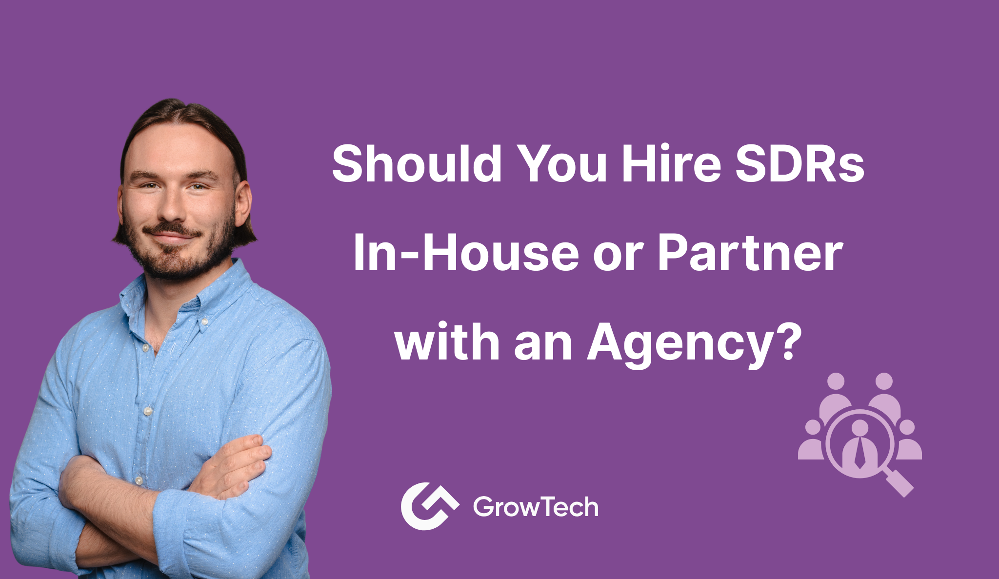 Should You Hire SDRs In-House or Partner with an Agency?