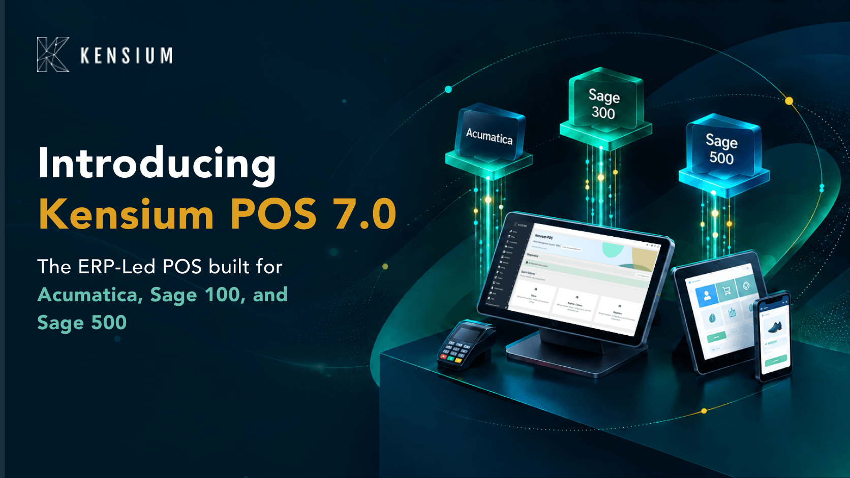 Kensium POS 7.0: The ERP-Led POS for Acumatica and Sage