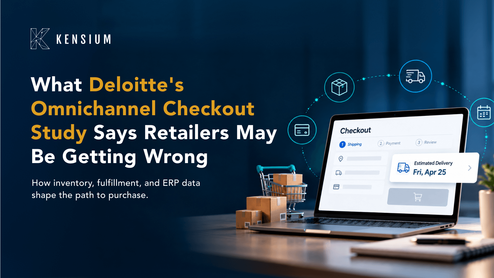 Deloitte Checkout Study: Why Delivery Dates Beat Payment Options