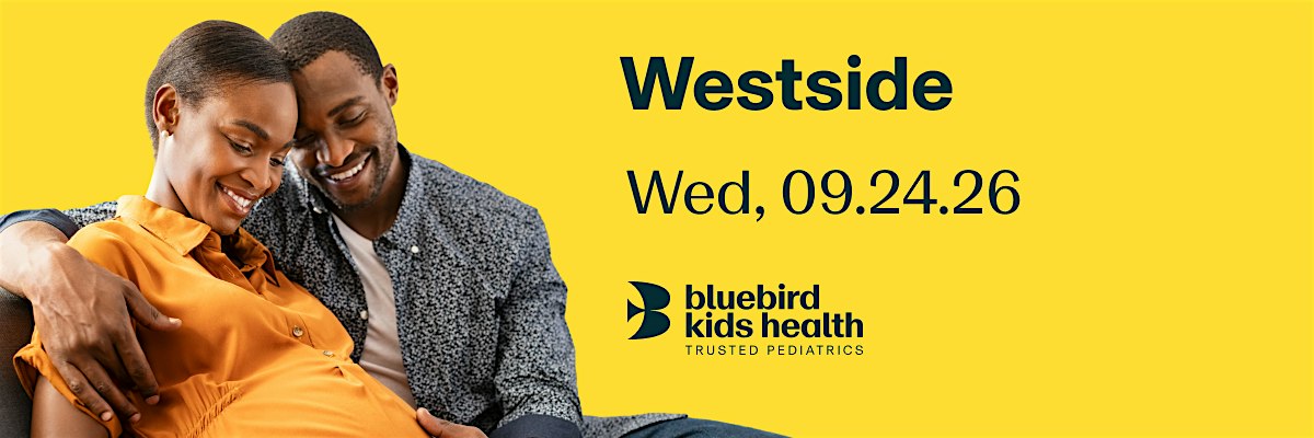 Expectant couple embracing and smiling on a Bluebird Kids Health event banner for the Westside practice