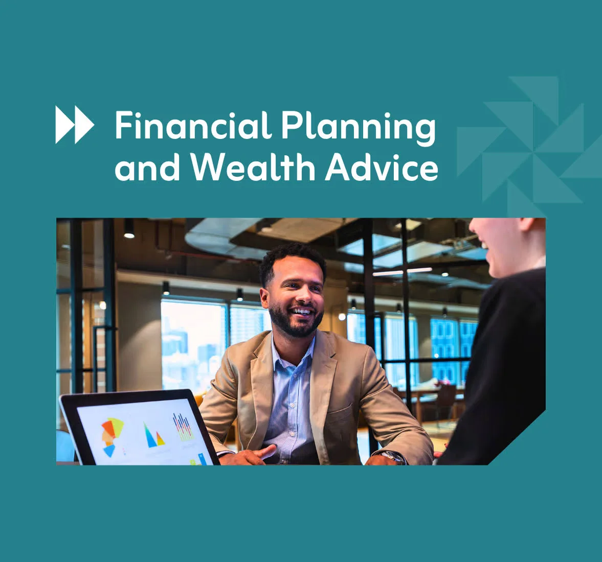 Kindred product tile, Financial Planning and Wealth Advice: an advisor smiling across a desk, on Kindred teal.