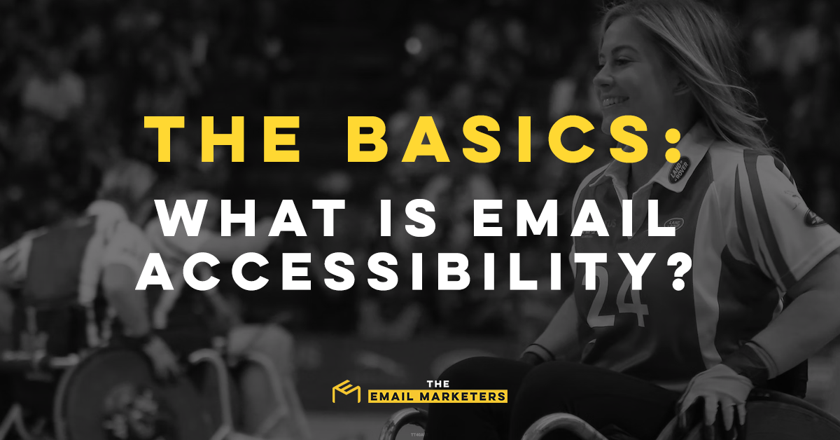 A woman playing wheelchair basketball. The overlaid text reads, "The Basics: What Is Email Accessibility?"