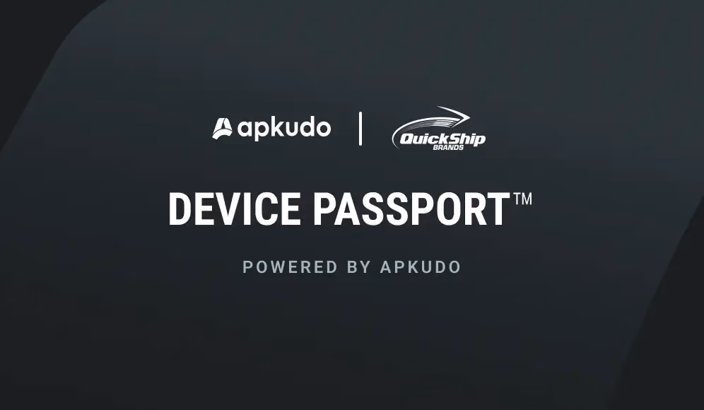 Quick Ship Brands Commits to Bringing Transparency to the Used Device Market Through Device Passport™ Powered by Apkudo
