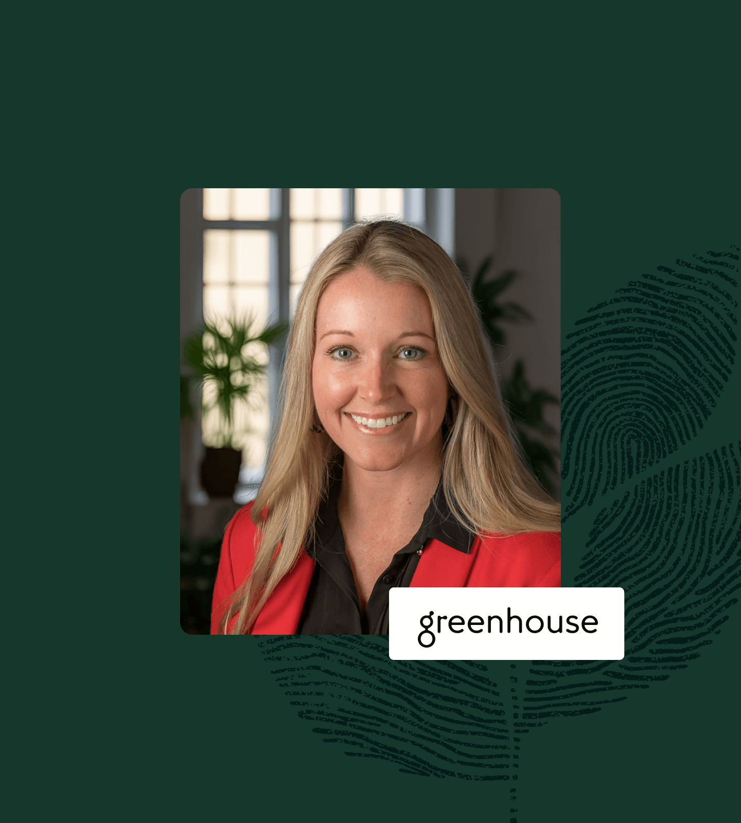 Meredith Johnson with Greenhouse logo overlayed on fingerprint