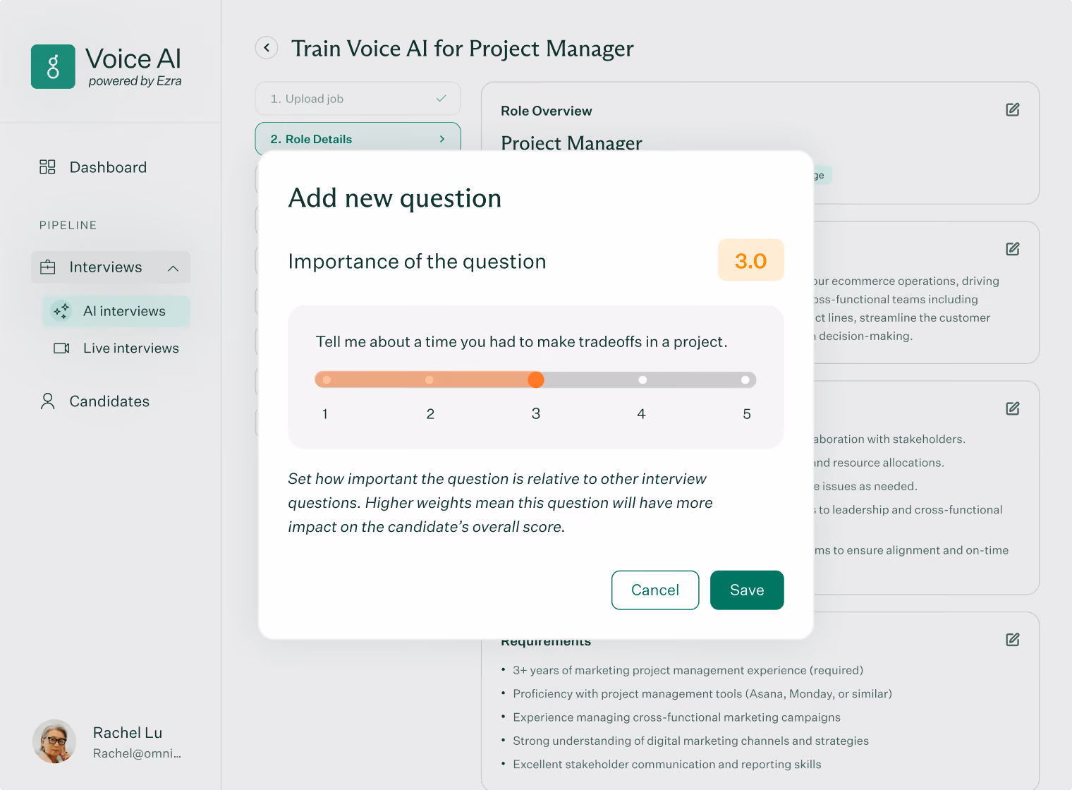 User interface of Voice AI software for training voice AI for Project Manager role, showing a centered pop-up to add a new interview question with importance rating slider set to 3.0 and question text 'Tell me about a time you had to make tradeoffs in a project.' Options to Cancel or Save the question are below the slider.