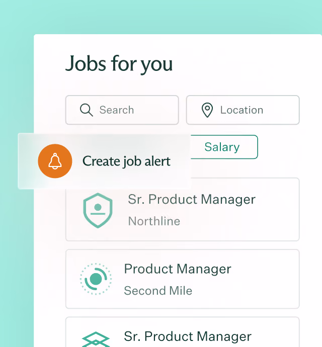 Job search interface titled 'Jobs for you' featuring search and location input fields, a 'Create job alert' button with a bell icon, and a salary filter tab, listing jobs such as Sr. Product Manager at Northline and Product Manager at Second Mile.