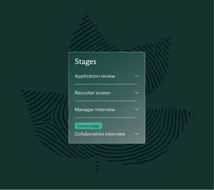 A translucent interface panel titled 'Stages' listing four recruitment stages: Application review, Recruiter screen, Manager interview, and Collaboration interview, with 'Current stage' highlighted next to Manager interview, all on a dark green background with a subtle fingerprint design.