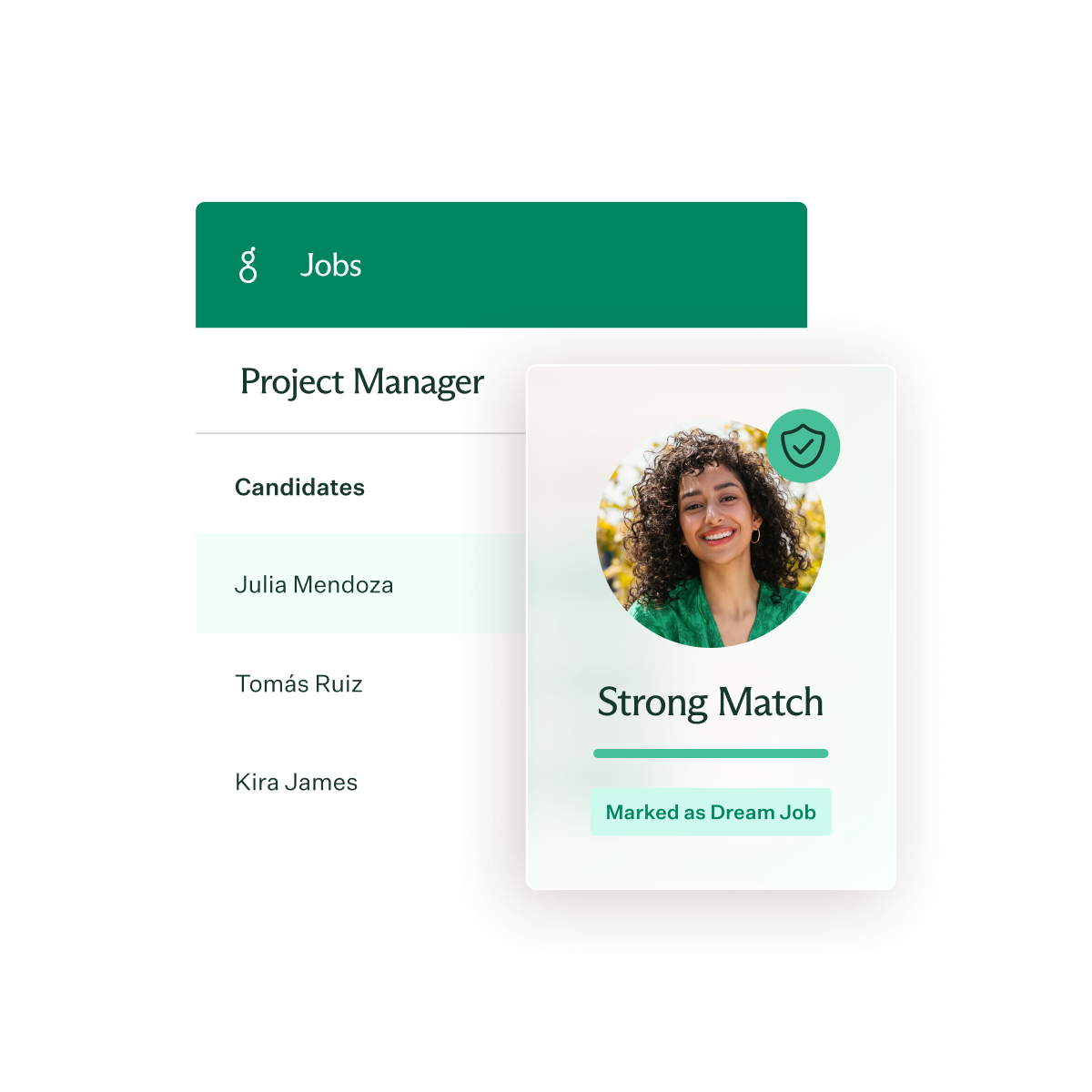Job listing interface showing candidates for Project Manager with names Julia Mendoza, Tomás Ruiz, and Kira James on the left. A profile card on the right highlights Julia Mendoza with a photo, labeled as a Strong Match and marked as Dream Job.