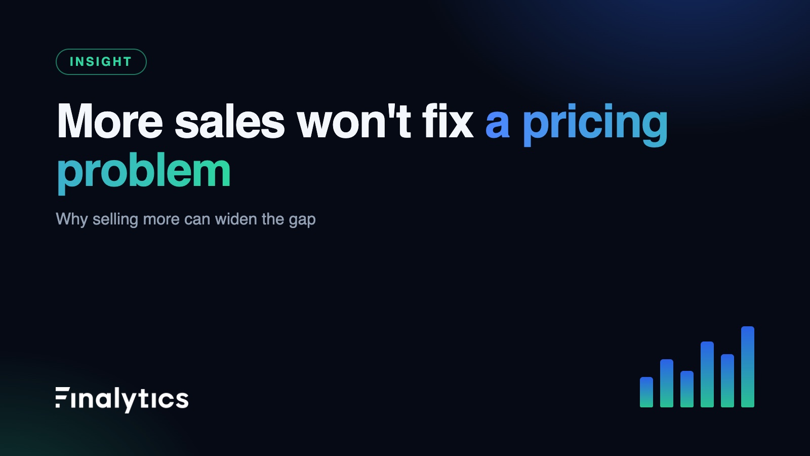 More sales won't fix a pricing problem