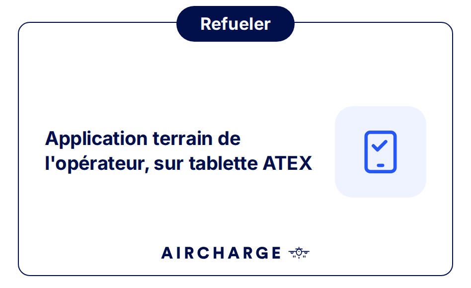 Aircharge Refueler: operator app on an ATEX device