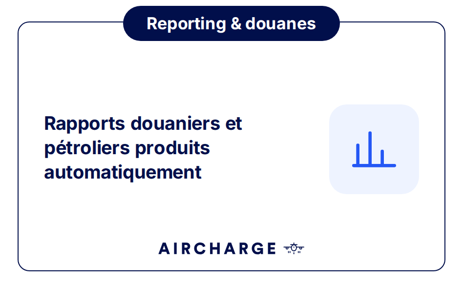 Reporting & douanes : rapports douaniers et pétroliers produits automatiquement