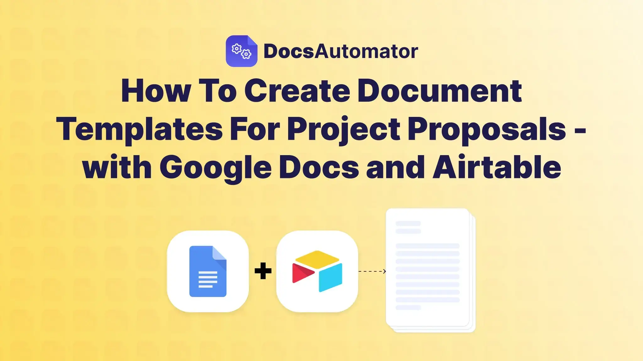 How To Create Document Templates For Project Proposals - with Google Docs and Airtable 