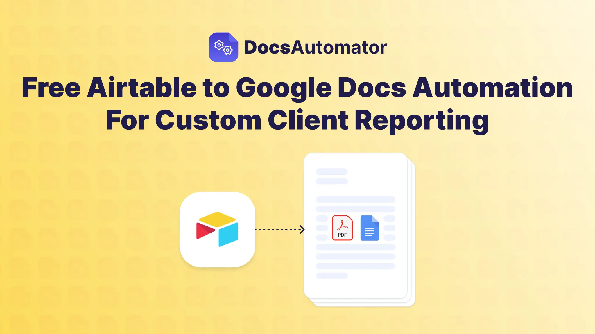 Free Airtable to Google Docs Automation For Custom Client Reporting