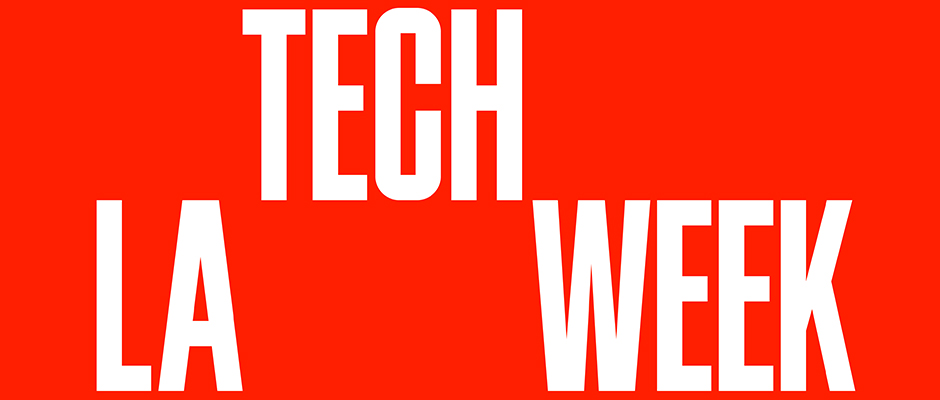 LA Tech Week Oct 3-19