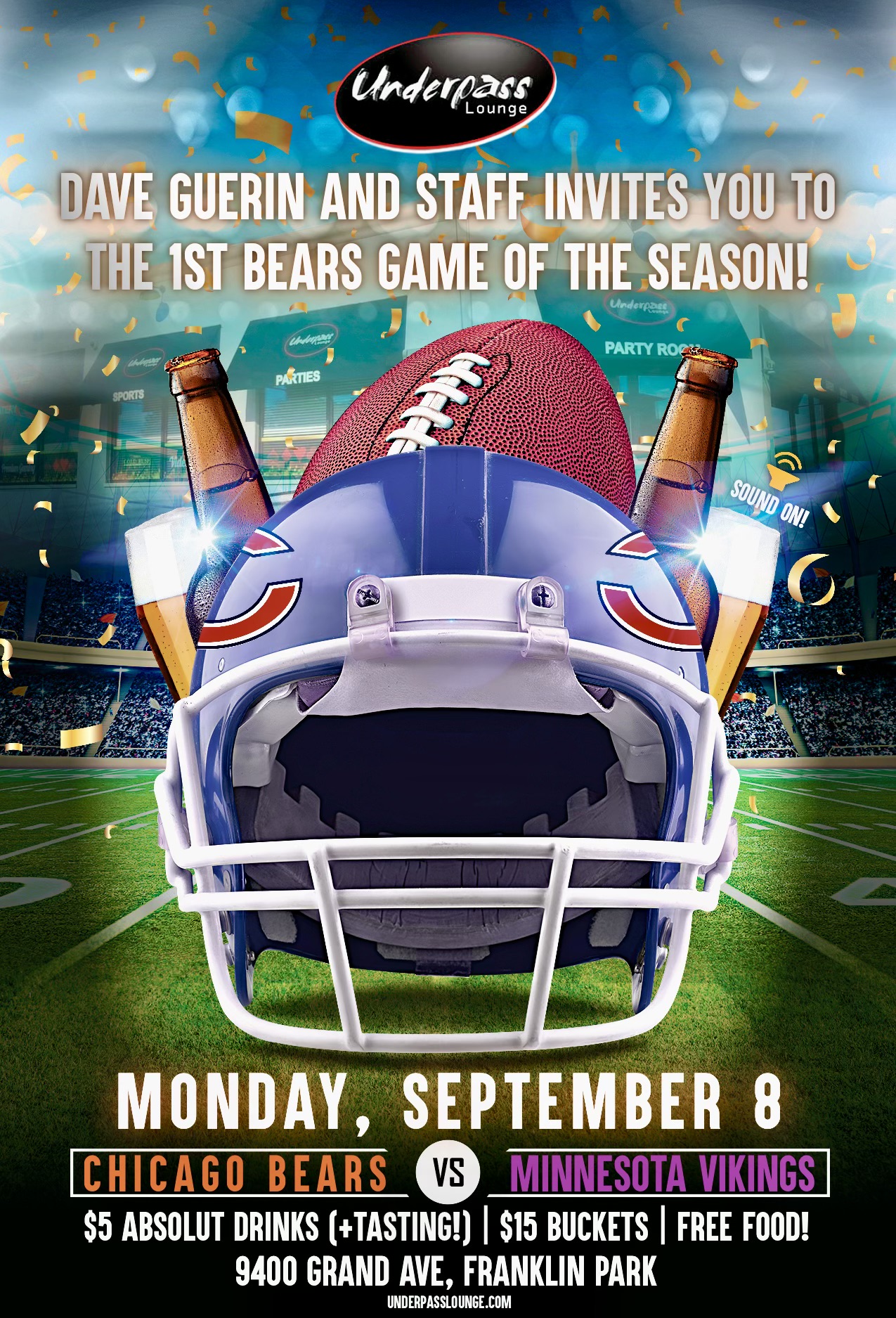 Poster for Underpass Lounge event featuring a Chicago Bears helmet and football, flanked by beer bottles, promoting the first Bears game of the season against Minnesota Vikings on September 8. Includes details of $5 Absolut drinks with tasting, $15 buckets, and free food at 9400 Grand Ave, Franklin Park.