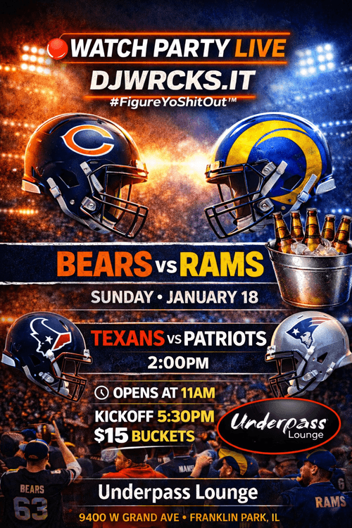 Underpass Lounge NFL watch party flyer: Bears vs Rams at 5:30pm and Texans vs Patriots at 2:00pm on January 18, opens 11am, $15 buckets special, live DJ, crowd cheering with team helmets and jerseys; Underpass Lounge, Franklin Park, IL.