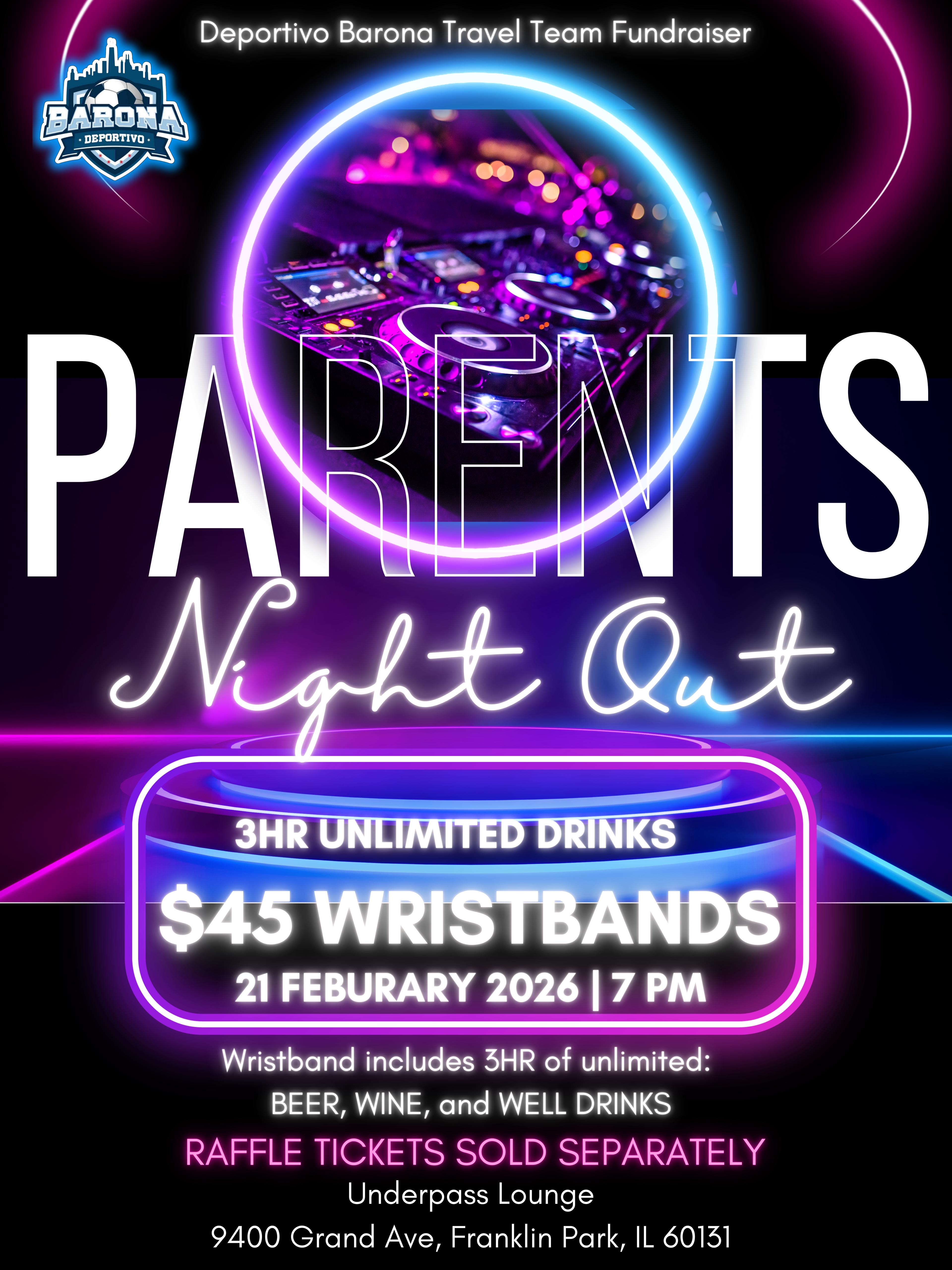 Flyer for Deportivo Barona Travel Team fundraiser Parents Night Out at Underpass Lounge on February 21, 2026, at 7 PM featuring 3-hour unlimited beer, wine, and well drinks for $45 wristbands, raffle tickets sold separately.