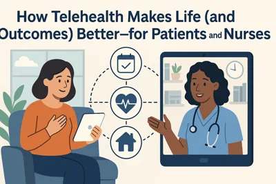 How Telehealth Makes Life (and Outcomes) Better—for Patients and Nurses
