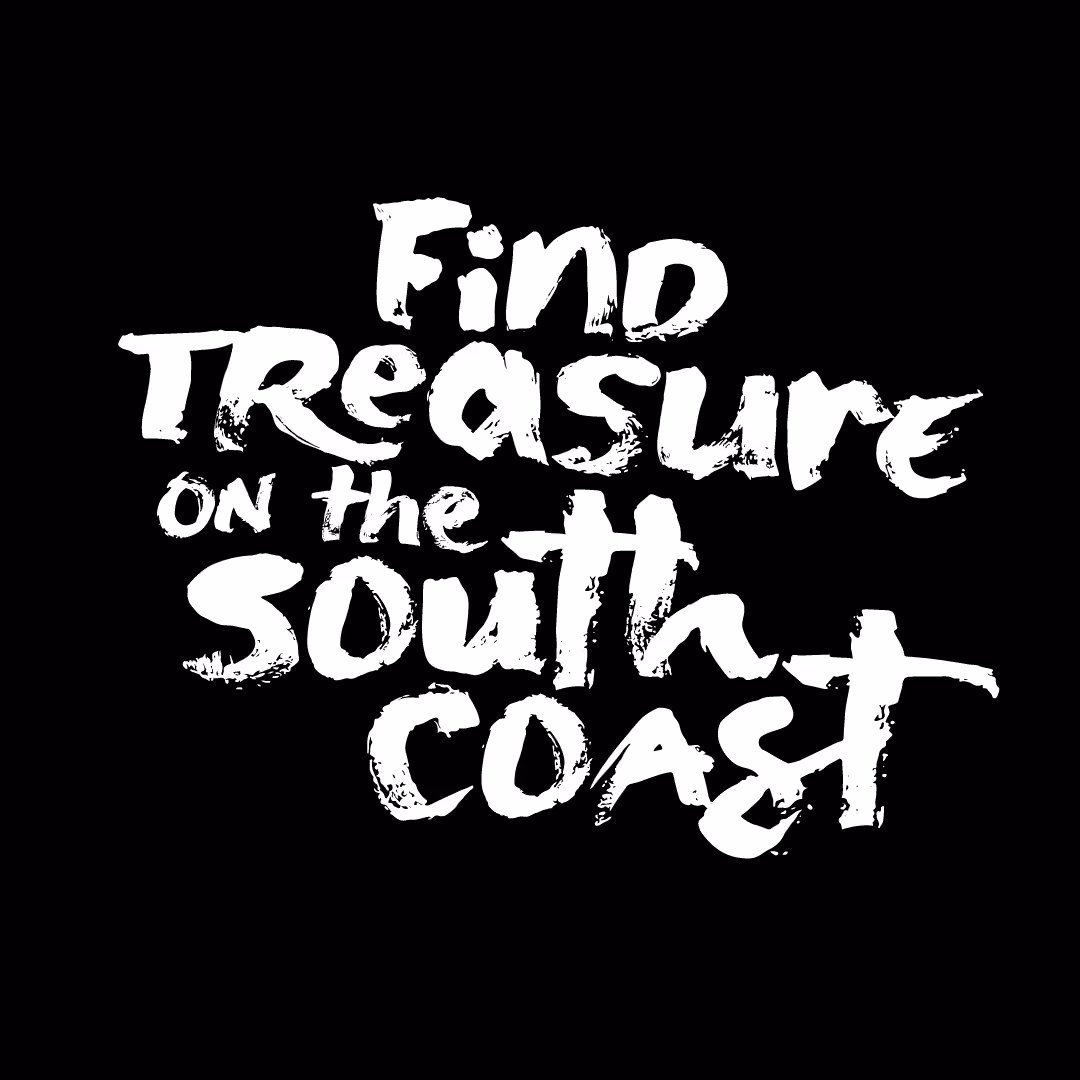 White brushstroke-style text on black background reading Find treasure on the South Coast.