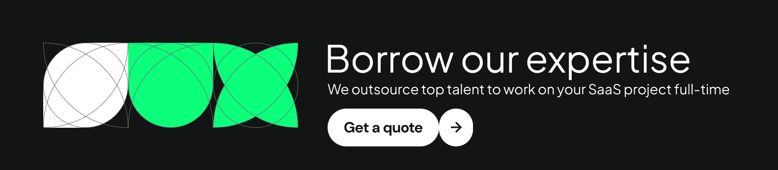 UX sudio banner saying "Borrow our expertise. We outsource top talent to work on your SaaS project full-time. Get a quote."