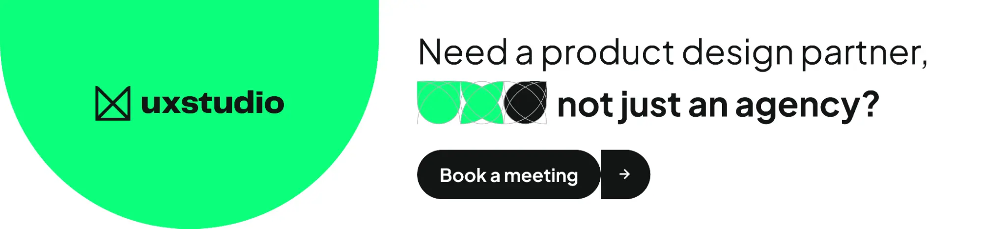 UX studio banner saying "Need a product design partner, not just an agency? Book a meeting."