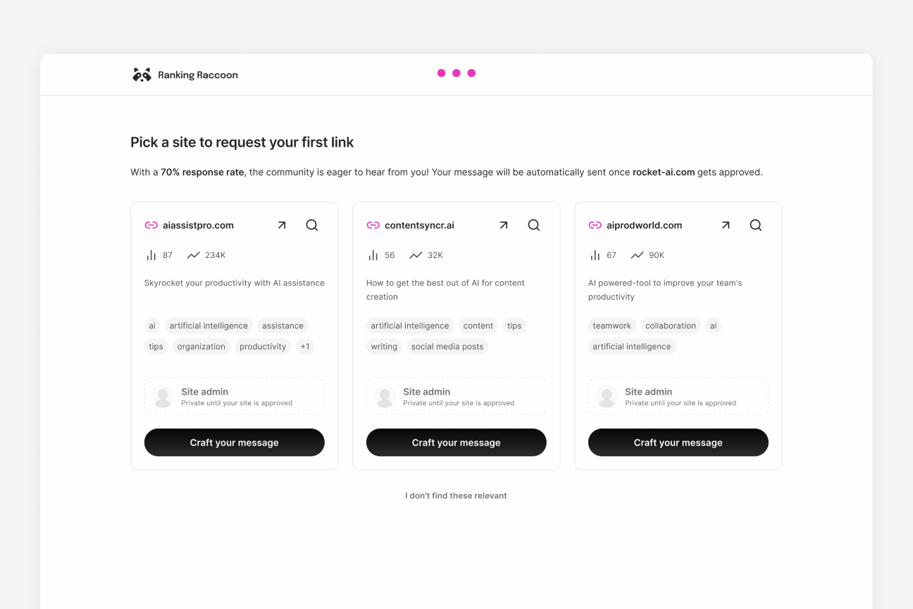 Ranking Raccoon's "Pending Request on Signup" feature. Users can select from 3 relevant sites and draft an initial message while their own site is awaiting approval.