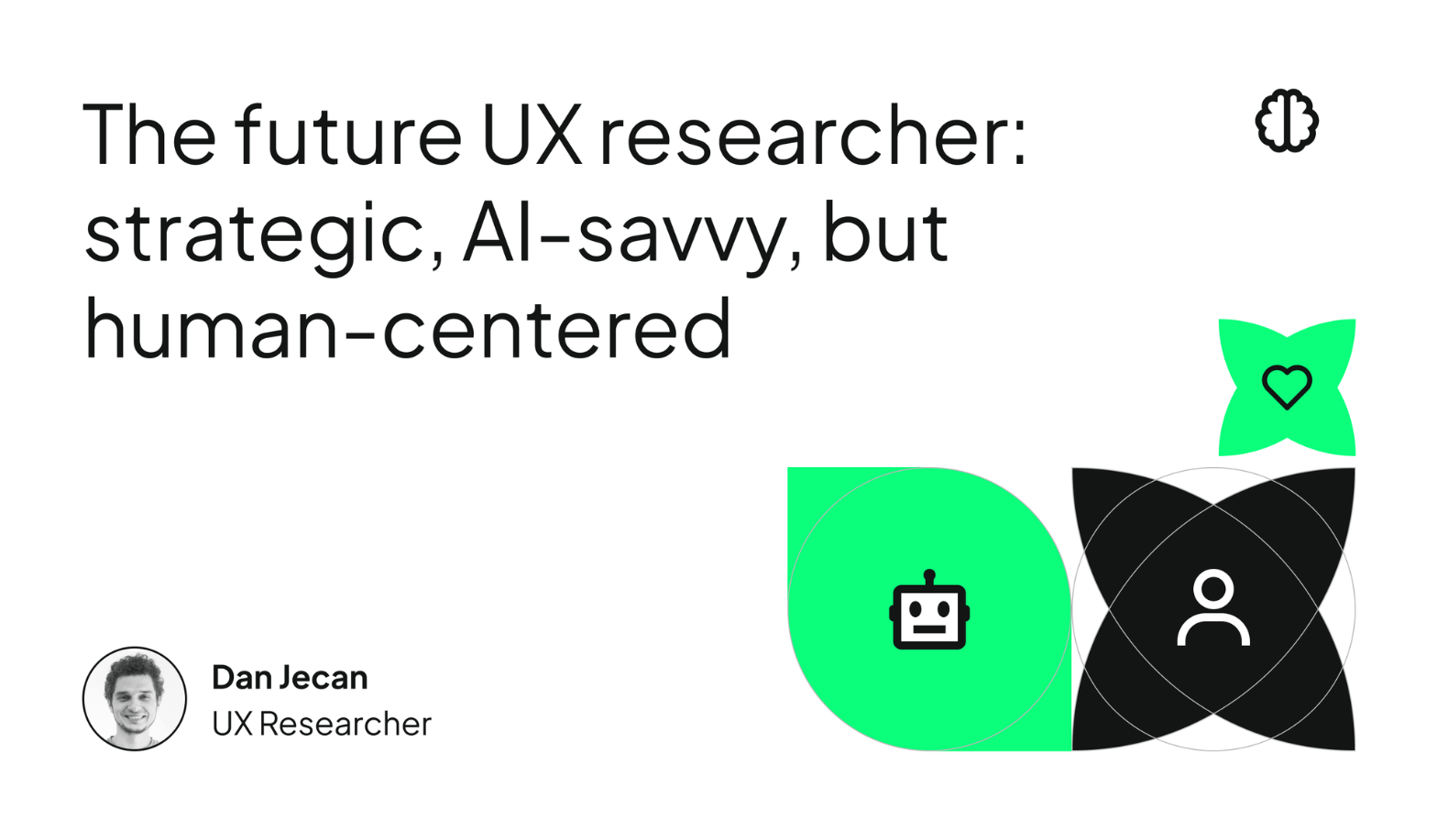 Preview of a UX studio blog post by Dan Jecan, titled "The future UX researcher: strategic, AI-savvy, but human-centered"