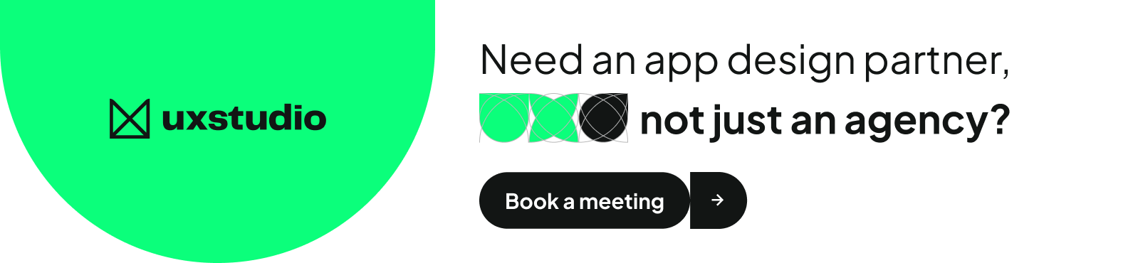 UX studio banner saying "need an app design partner, not just an agency? Book a meeting"