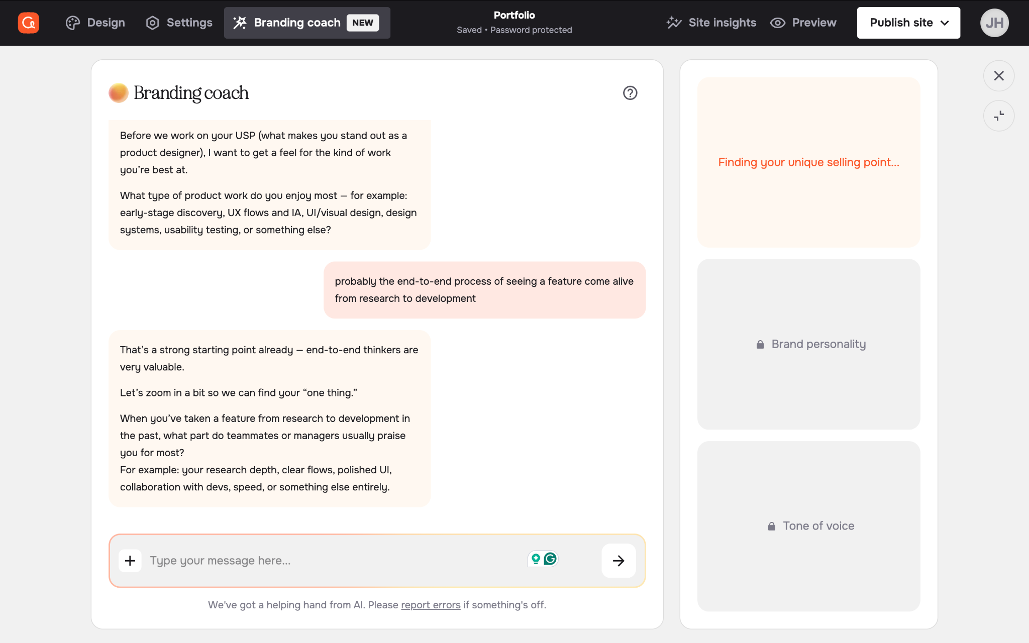 The chatbot is inserted within a portfolio builder interface. It creates sticky note style highlights from the onboarding conversation, which is led by the chatbot. It interviews users to find their USPs, brand personality, and tone of voice.