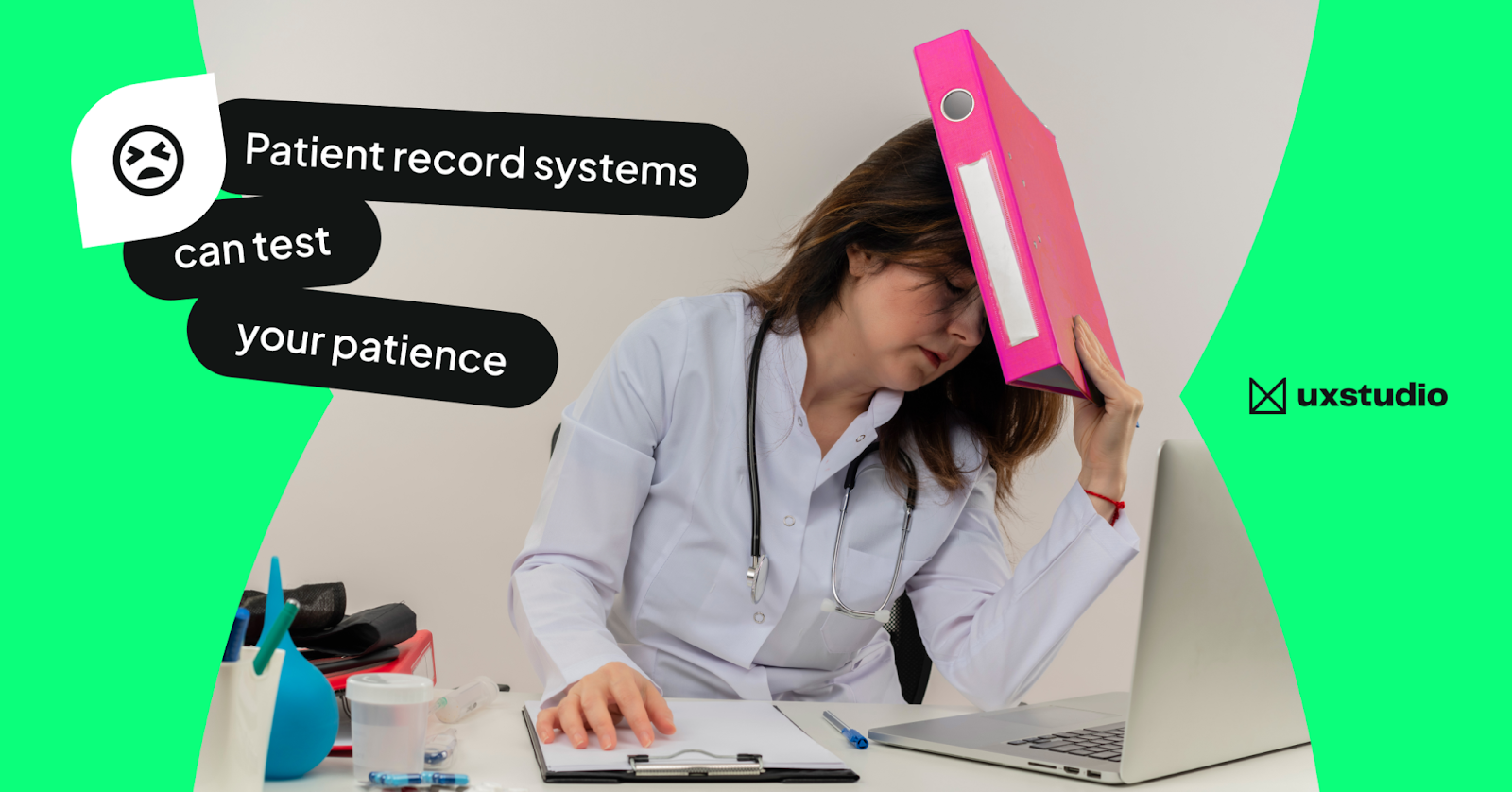 UX studio banner saying "patient record systems can really test your patience."
