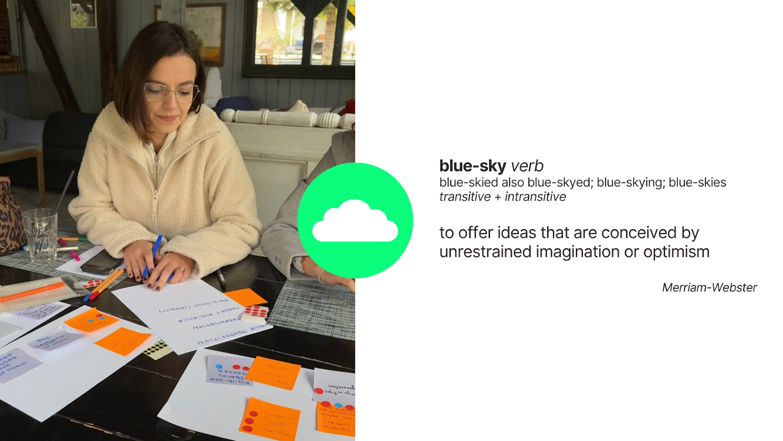 Photo of a designer brainstorming is accompanied by Merriam-Webster's definition of blue-sky: "to offer ideas that are conceived by unrestrained imagination or optimism"