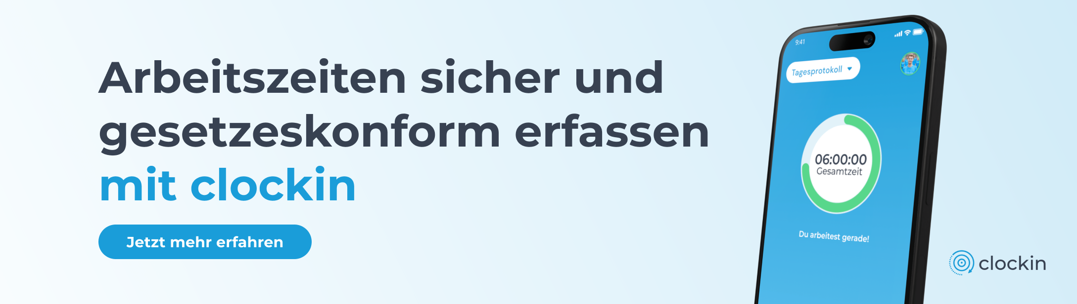 Arbeitszeiten sicher und gesetzeskonform erfassen –> mit clockin. Jetzt mehr erfahren