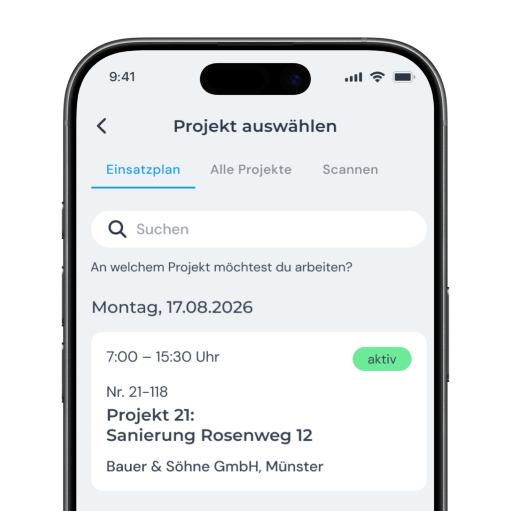 clockin App mit dem Einsatzplan: Projekt 21, Sanierung Rosenweg 12, von 7:00 bis 15:30 Uhr