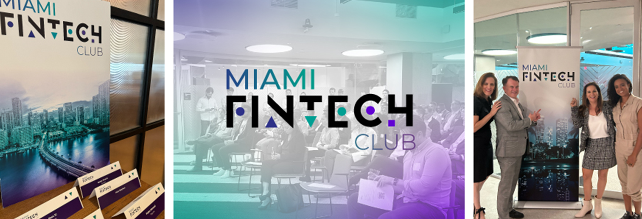 Collage of three images showing Miami Fintech Club branding: a banner with a cityscape, a meeting room with attendees, and four people posing next to a Miami Fintech Club banner.