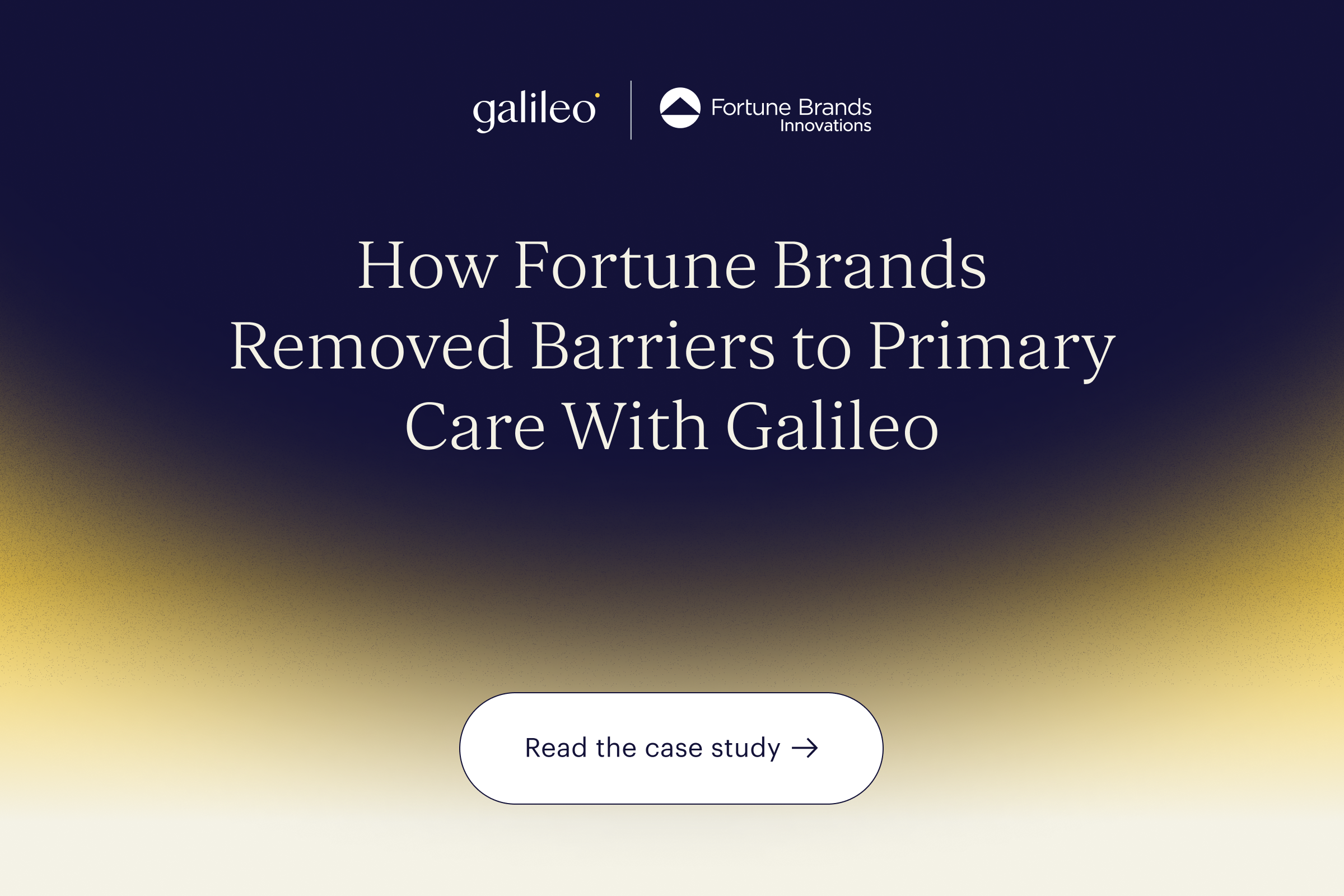 How Fortune Brands Removed Barriers  to Primary Care With Galileo 