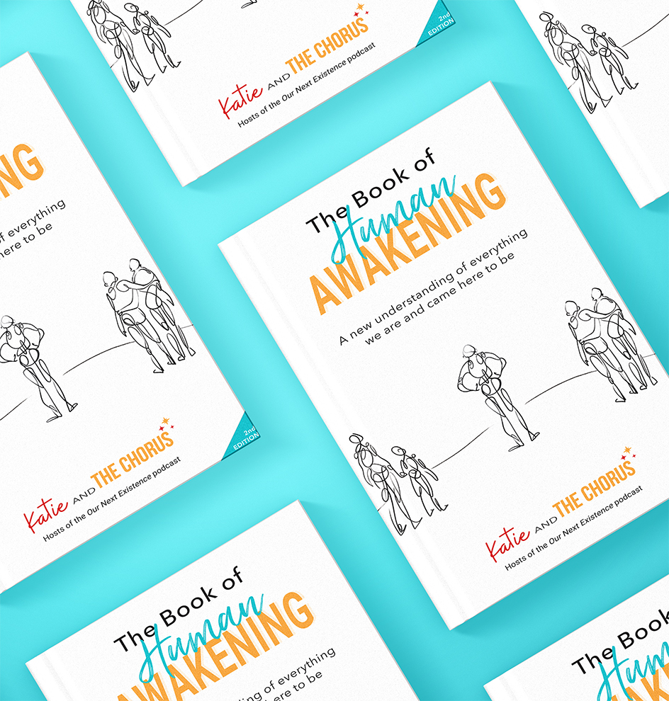 Image featuring multiple copies of "The Book of Human Awakening" by Katie and The Chorus, laid out against a light blue background. The cover shows a line art illustration of several human figures and the title, "The Book of Human Awakening: A new understanding of everything we are and came here to be."