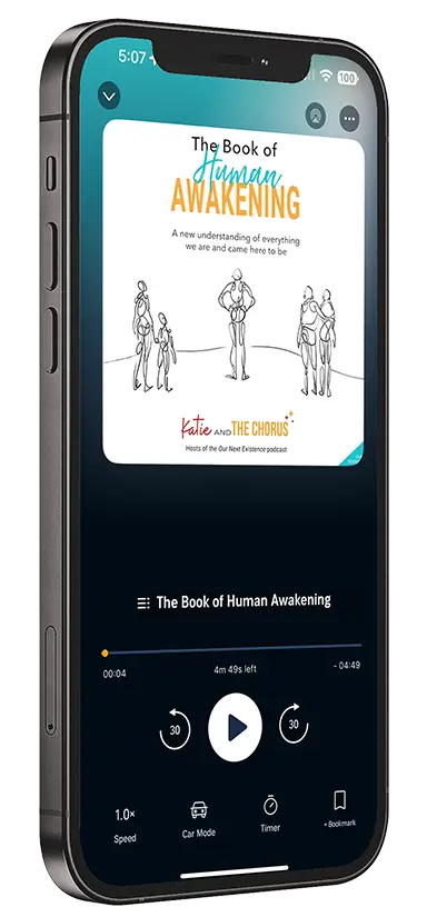 A mobile phone screen displays the audiobook "The Book of Human Awakening" by Katie and The Chorus, featuring an illustration of four human figures.