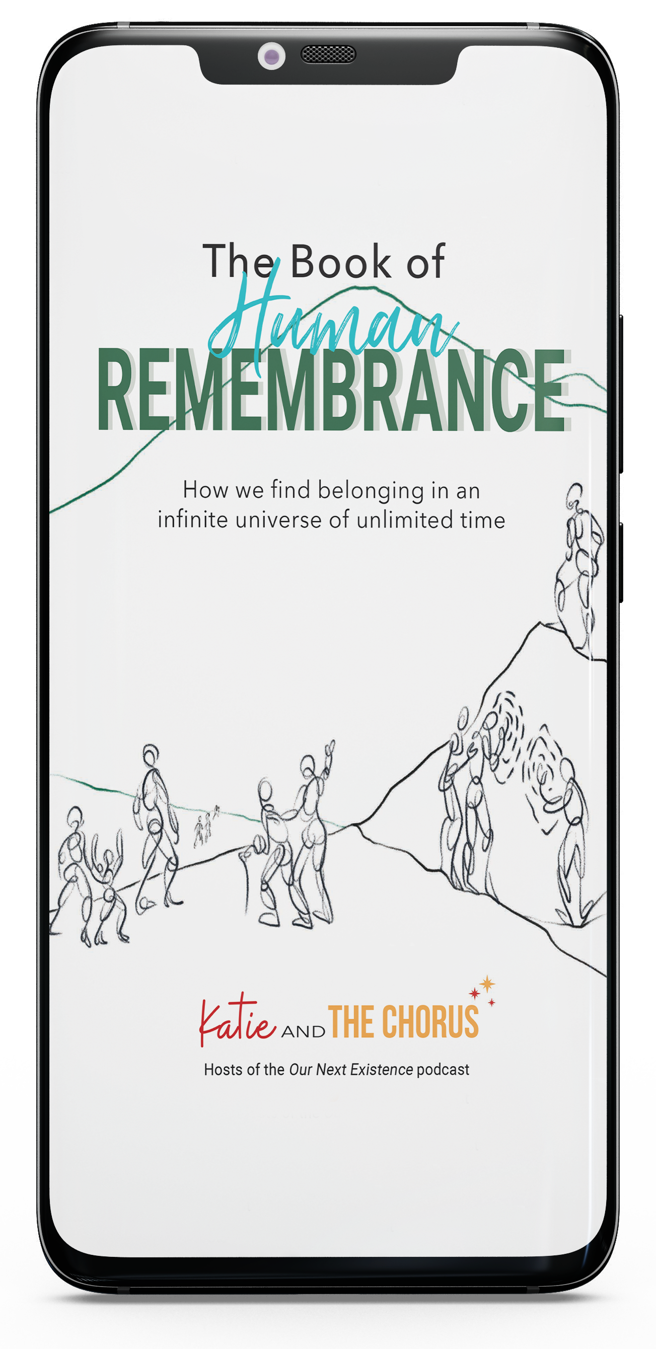 An illustration of "The Book of Human Remembrance" cover on a smartphone screen, featuring outlined human figures beside a mountain and text by Katie and The Chorus.