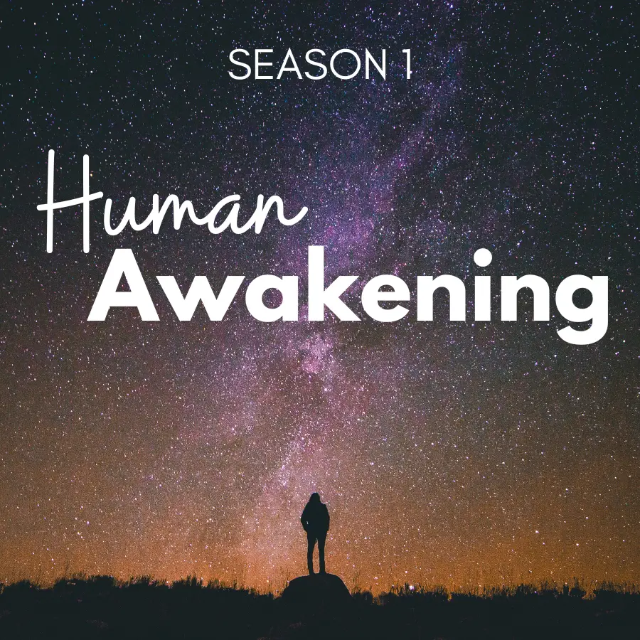 Silhouette of person gazing at starry twilight sky with "Season 1: Human Awakening" written in white text—promoting spiritual growth journey.