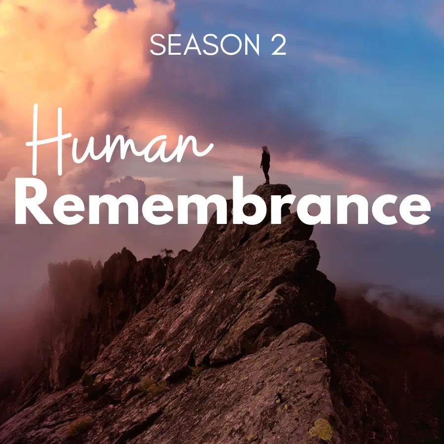 A silhouetted person stands on a rocky peak against a colorful sky at dawn or dusk with the text "Season 2 Human Remembrance" overlaid.